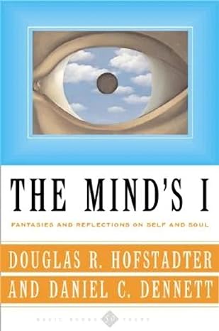 the mind s i fantasies and reflections on self and soul 1st edition douglas r hofstadter ,daniel c. dennett