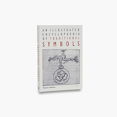 an illustrated encyclopaedia of traditional symbols 1st edition j. c. cooper 0500271259, 978-0500271254