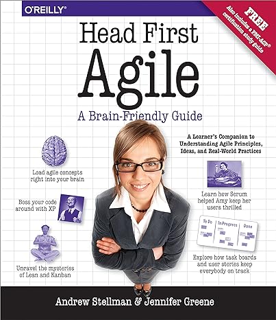 head first agile a brain friendly guide to agile principles ideas and real world practices 1st edition andrew