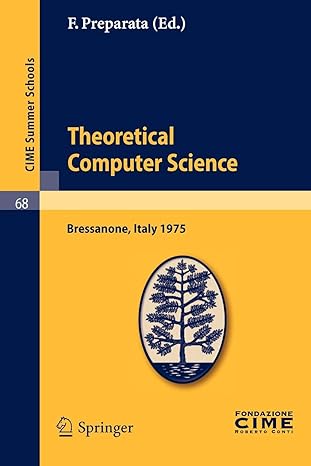 theoretical computer sciences lectures given at a summer school of the centro internazionale matematico