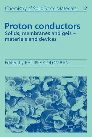 proton conductors solids membranes and gels materials and devices 1st edition philippe colomban 0521078903,