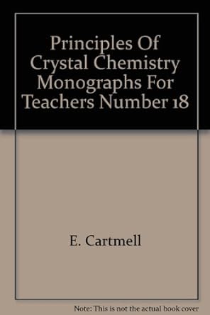 principles of crystal chemistry 1st edition e cartmell 0854040188, 978-0854040186