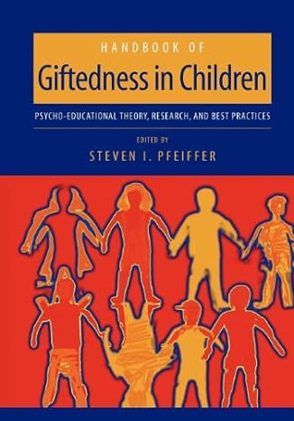 handbook of giftedness in children 1st edition steven i. pfeiffer 0387520791, 978-0387520797