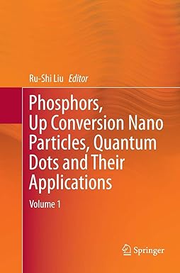 phosphors up conversion nano particles quantum dots and their applications volume 1 1st edition ru shi liu