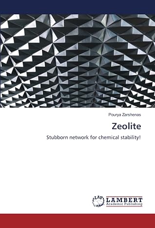 zeolite stubborn network for chemical stability 1st edition pourya zarshenas 6204954563, 978-6204954561