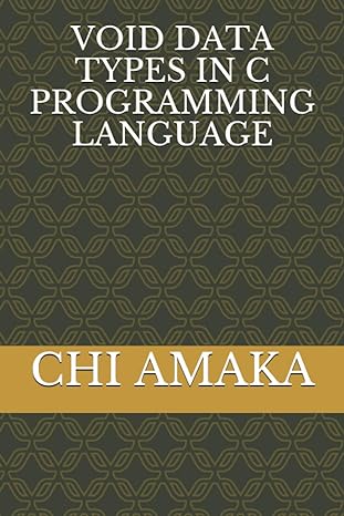 void data types in c programming language 1st edition chi amaka 979-8578015427