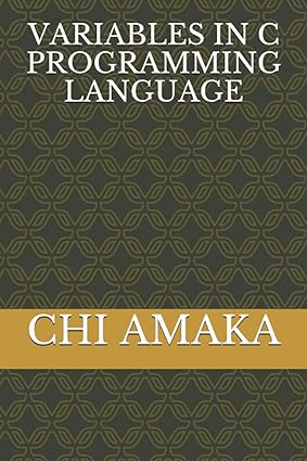 variables in c programming language 1st edition chi amaka 979-8583293988