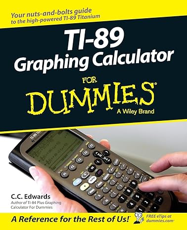 ti 89 graphing calculator for dummies 1st edition c. c. edwards 0764589121, 978-0764589126