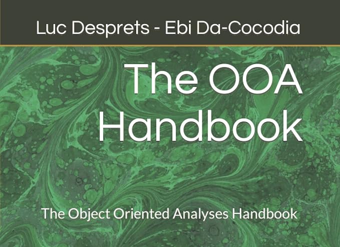 the ooa handbook the object oriented analyses handbook 1st edition luc desprets ,ebi da-cocodia 979-8756660371