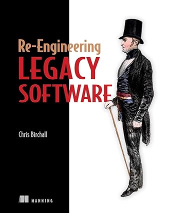 re engineering legacy software 1st edition chris birchall 1617292508, 978-1617292507