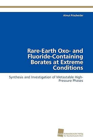 rare earth oxo and fluoride containing borates at extreme conditions synthesis and investigation of