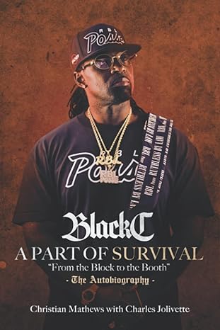 black c a part of survival from the block to the booth the autobiography 1st edition christian mathews,