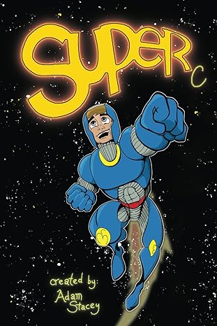 super c unfettered 1st edition adam r. stacey 979-8375397122