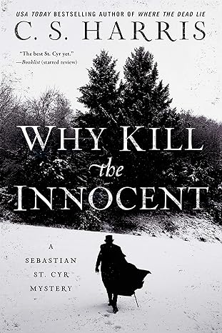 why kill the innocent 1st edition c. s. harris 0399585648, 978-0399585647