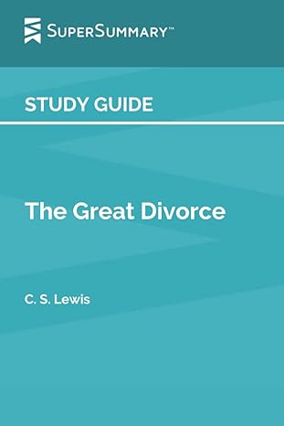 study guide the great divorce by c s lewis 1st edition supersummary 979-8778092044