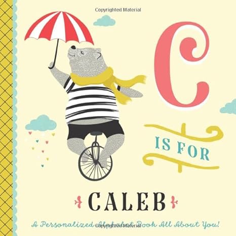 c is for caleb a personalized alphabet book all about you 1st edition lil llama custom kids books