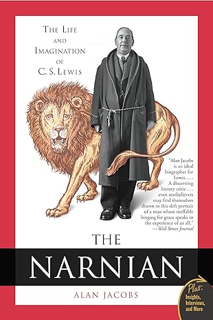 the narnian the life and imagination of c s lewis 1st edition alan jacobs 0061448729, 978-0061448720