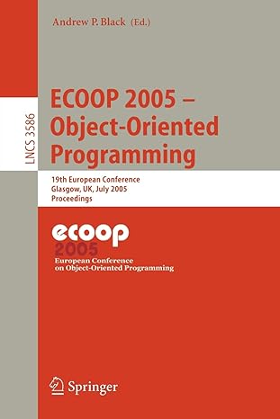 ecoop 2005 object oriented programming 19th european conference glasgow uk july 25 29 2005 proceedings 2005