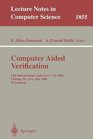 computer aided verification 12th international conference cav 2000 chicago il usa july 15 19 2000 proceedings