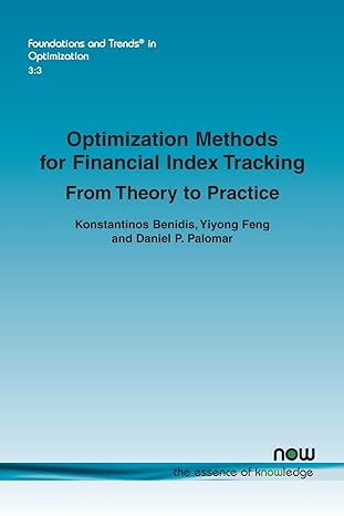 optimization methods for financial index tracking from theory to practice in optimization 1st edition