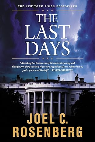 the last days a jon bennett series political and military action thriller 1st edition joel c. rosenberg