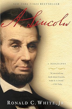 a lincoln a biography no-value edition ronald c. white 0812975707, 978-0812975703