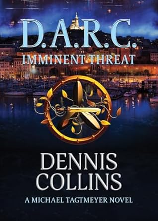 d a r c imminent threat 1st edition dennis collins 1958890944, 978-1958890943