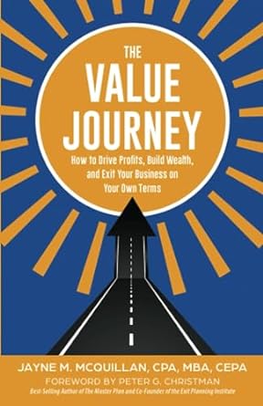 the value journey how to drive profits build wealth and exit your business on your own terms 1st edition