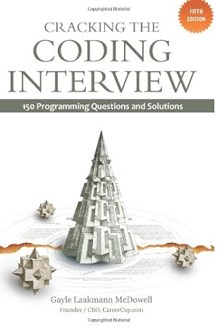 cracking the coding interview 150 programming interviewquestions and solutions 5th revised edition gayle