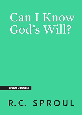 can i know god s will 1st edition r.c. sproul 1642890391, 978-1642890396