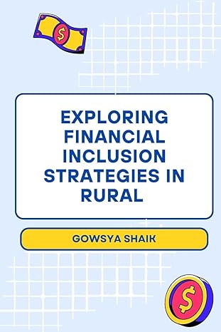 exploring financial inclusion strategies in rural 1st edition gowsya shaik b0cfwl6sp2