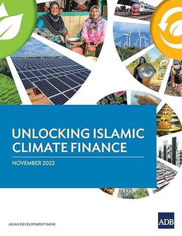 unlocking islamic climate finance 1st edition asian development bank 9292698389, 978-9292698386