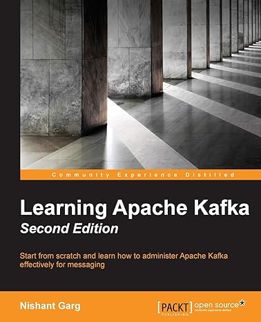 learning apache kafka 2nd edition nishant garg 1784393096, 978-1784393090