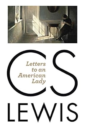 letters to an american lady reissue edition c. s. lewis 0802871828, 978-0802871824