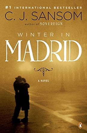 winter in madrid a novel 1st edition c. j. sansom 0143115138, 978-0143115137