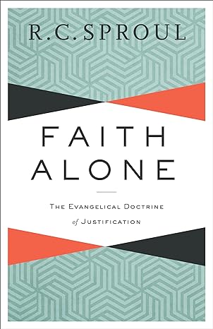 faith alone the evangelical doctrine of justification repackaged edition r. c. sproul, michael horton