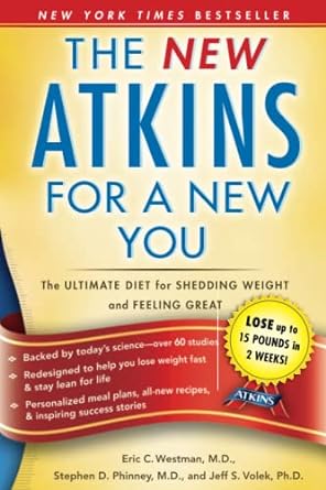 new atkins for a new you the ultimate diet for shedding weight and feeling great 1st edition eric c. westman,