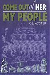 come out of her my people 1st edition c. j. koster 0620201444, 978-0620201445