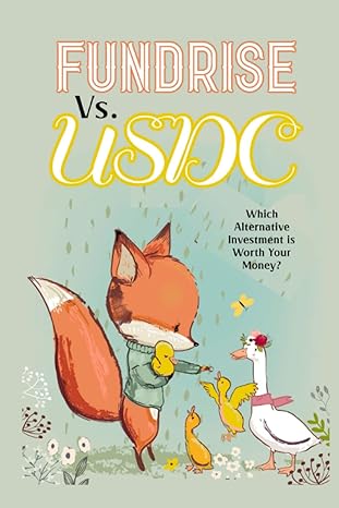 fundrise vs usdc which alternative investment is worth your money 1st edition joshua king 979-8806226793