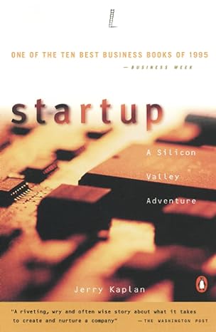 startup a silicon valley adventure 1st edition jerry kaplan 0140257314, 978-0140257311