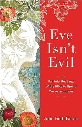 eve isn t evil 1st edition julie faith parker 1540965392, 978-1540965394