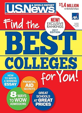 best colleges 2017 find the best colleges for you soft cover edition u. s. news and world report, anne