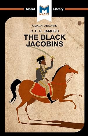 an analysis of c l r james s the black jacobins the black jacobins 1st edition nick broten 1912128896,