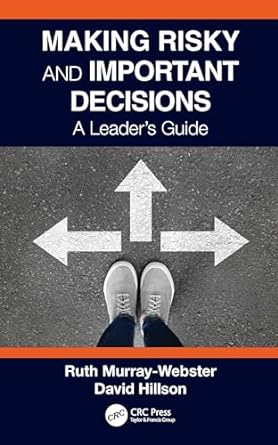 making risky and important decisions 1st edition ruth murray webster, david hillson 0367702347, 978-0367702342