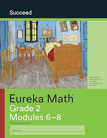 eureka math succeed grade 2 modules 6 8 c 2015 97840540392 40540393 1st edition great minds 1640540393,