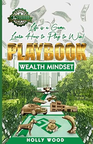 life is a game learn how to play to win playbook wealth mindset edition 1st edition holly wood 979-8989007813