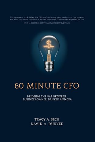 60 minute cfo bridging the gap between business owner banker and cpa 1st edition david a. duryee, tracy a.