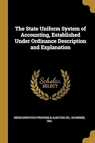 the state uniform system of accounting established under ordinance description and explanation 1st edition