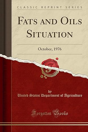 fats and oils situation october 1976 1st edition united states department of agriculture 0364029579,