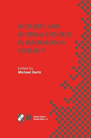 integrity and internal control in information systems v ifip tc11 / wg11 5 fifth working conference on